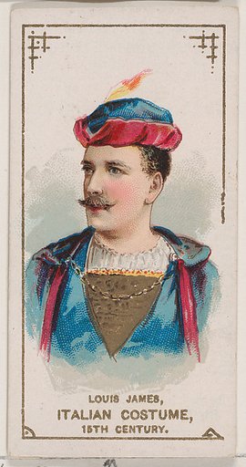 Louis James in Italian Costume of the 15th Century, from the set Actors and Actresses, Second Series (N71) for Duke brand cigarettes