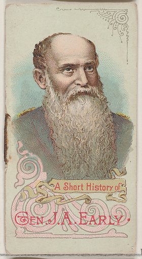A Short History of General Jubal Anderson Early, from the Histories of Generals series of booklets (N78) for Duke brand cigarettes
