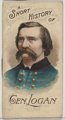 A Short History of General John A. Logan, from the Histories of Generals series of booklets (N78) for Duke brand cigarettes