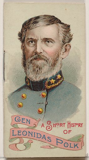 A Short History of General Leonidas Polk, from the Histories of Generals series of booklets (N78) for Duke brand cigarettes