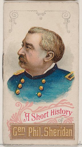 A Short History of General Philip Henry Sheridan, from the Histories of Generals series of booklets (N78) for Duke brand cigarettes