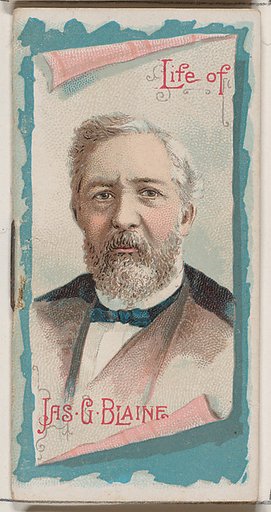 Life of James Gillespie Blaine, from the Histories of Poor Boys and Famous People series of booklets (N79) for Duke brand cigarettes