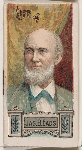 Life of James Buchanan Eads, from the Histories of Poor Boys and Famous People series of booklets (N79) for Duke brand cigarettes