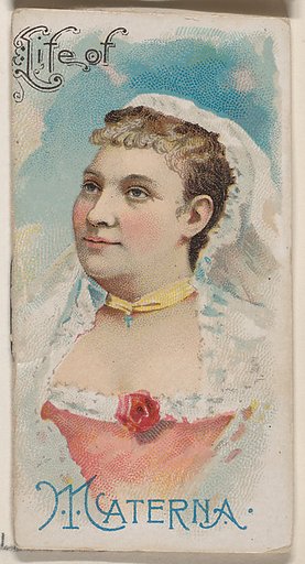 Life of Amalia Materna, from the Histories of Poor Boys and Famous People series of booklets (N79) for Duke brand cigarettes