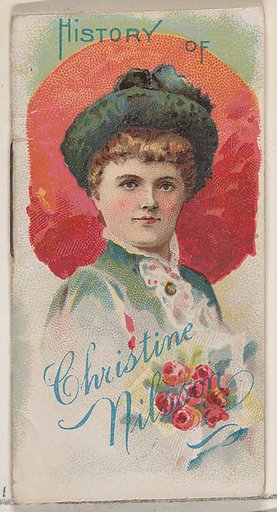 History of Christine Nilsson, from the Histories of Poor Boys and Famous People series of booklets (N79) for Duke brand cigarettes