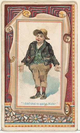 "I didn't steal no apples, Mister," from the Terrors of America set (N136) issued by Duke Sons & Co. to promote Honest Long Cut Tobacco