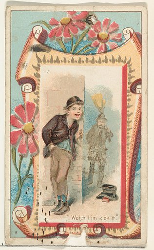 "Watch him kick it," from the Terrors of America set (N136) issued by Duke Sons & Co. to promote Honest Long Cut Tobacco