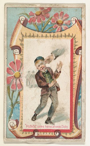 "Please come home at once, Dicky," from the Terrors of America set (N136) issued by Duke Sons & Co. to promote Honest Long Cut Tobacco