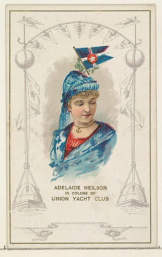 Adelaide Neilson in Colors of Union Yacht Club, from the Yacht Colors of the World series (N140) issued by Duke Sons & Co. to promote Honest Long Cut Tobacco