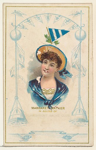 Margaret Mather in Colors of the Larchmont Yacht Club, from the Yacht Colors of the World series (N140) issued by Duke Sons & Co. to promote Honest Long Cut Tobacco