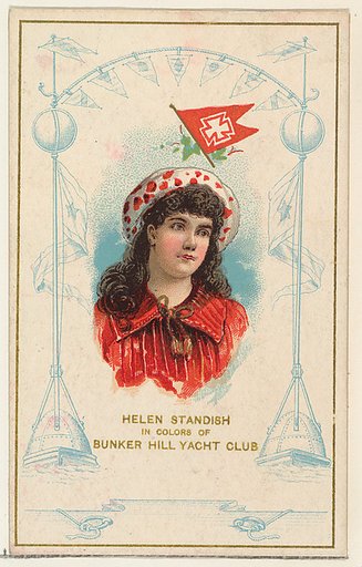 Helen Standish in Colors of Bunker Hill Yacht Club, from the Yacht Colors of the World series (N140) issued by Duke Sons & Co. to promote Honest Long Cut Tobacco
