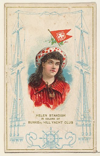 Helen Standish in Colors of Bunker Hill Yacht Club, from the Yacht Colors of the World series (N140) issued by Duke Sons & Co. to promote Honest Long Cut Tobacco