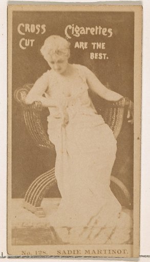 Card Number 128, Miss Sadie Martinot, from the Actors and Actresses series (N145-2) issued by Duke Sons & Co. to promote Cross Cut Cigarettes