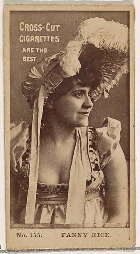 Card Number 155, Fanny Rice, from the Actors and Actresses series (N145-2) issued by Duke Sons & Co. to promote Cross Cut Cigarettes