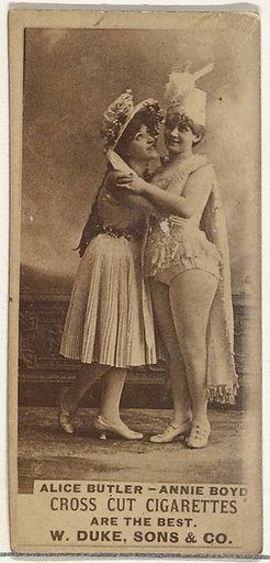 Alice Butler and Annie Boyd, from the Actors and Actresses series (N145-3) issued by Duke Sons & Co. to promote Cross Cut Cigarettes