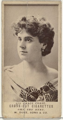 Card Number 579, Grace Chase, from the Actors and Actresses series (N145-3) issued by Duke Sons & Co. to promote Cross Cut Cigarettes