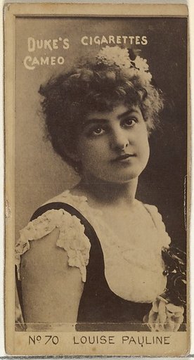 Card Number 70, Louise Pauline, from the Actors and Actresses series (N145-4) issued by Duke Sons & Co. to promote Cameo Cigarettes