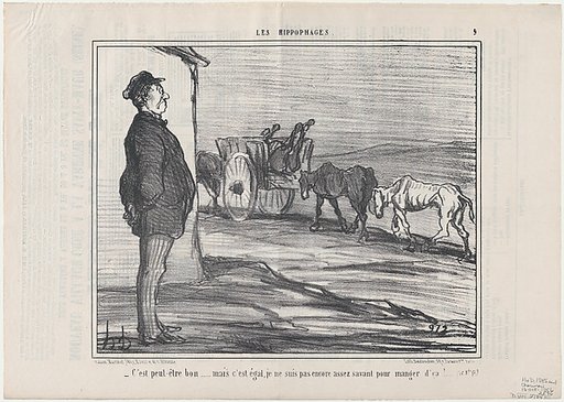 C'est peut-être bon...mais c'est égal..., from Les Hippophages, published in Le Charivari, October 23, 1856