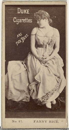 Card Number 17, Fanny Rice, from the Actors and Actresses series (N145-6) issued by Duke Sons & Co. to promote Duke Cigarettes