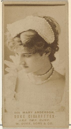 Card Number 566, Mary Anderson, from the Actors and Actresses series (N145-7) issued by Duke Sons & Co. to promote Duke Cigarettes