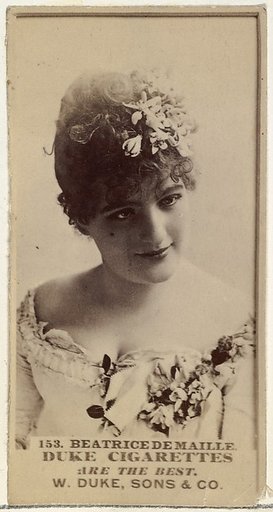Card Number 153, Beatrice De Maille, from the Actors and Actresses series (N145-7) issued by Duke Sons & Co. to promote Duke Cigarettes