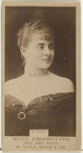 De Marsy, from the Actors and Actresses series (N145-7) issued by Duke Sons & Co. to promote Duke Cigarettes