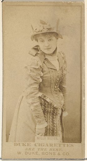 Milly Meyer, from the Actors and Actresses series (N145-7) issued by Duke Sons & Co. to promote Duke Cigarettes