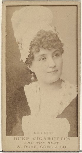 Milly Meyer, from the Actors and Actresses series (N145-7) issued by Duke Sons & Co. to promote Duke Cigarettes