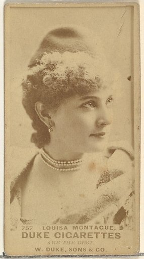 Card Number 757, Louisa Montague, from the Actors and Actresses series (N145-7) issued by Duke Sons & Co. to promote Duke Cigarettes