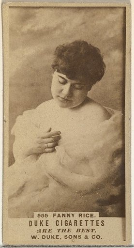 Card Number 555, Fanny Rice, from the Actors and Actresses series (N145-7) issued by Duke Sons & Co. to promote Duke Cigarettes