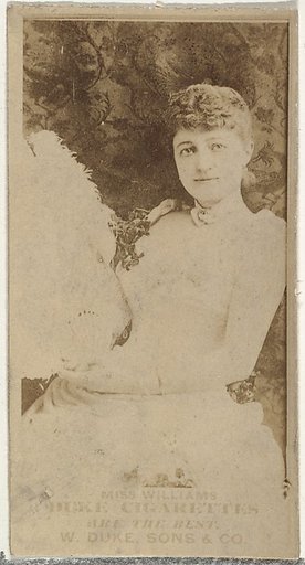 Miss Williams, from the Actors and Actresses series (N145-7) issued by Duke Sons & Co. to promote Duke Cigarettes