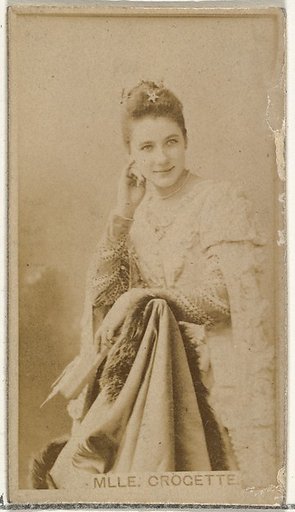 M'lle Crocette, from the Actors and Actresses series (N145-8) issued by Duke Sons & Co. to promote Duke Cigarettes