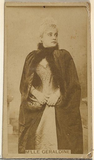 M'lle Geraldine, from the Actors and Actresses series (N145-8) issued by Duke Sons & Co. to promote Duke Cigarettes