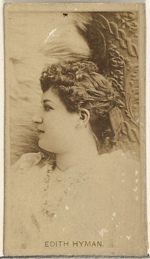 Edith Hyman, from the Actors and Actresses series (N145-8) issued by Duke Sons & Co. to promote Duke Cigarettes
