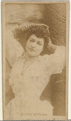 Edith Hyman, from the Actors and Actresses series (N145-8) issued by Duke Sons & Co. to promote Duke Cigarettes
