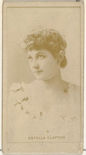 Estella Clayton, from the Actors and Actresses series (N145-8) issued by Duke Sons & Co. to promote Duke Cigarettes