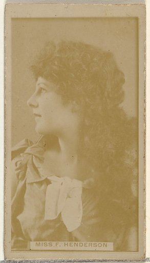 Miss F. Henderson, from the Actors and Actresses series (N145-8) issued by Duke Sons & Co. to promote Duke Cigarettes