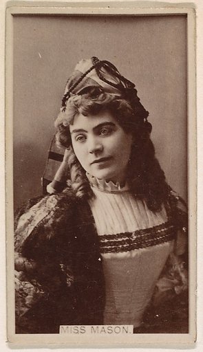Miss Mason, from the Actresses series (N245) issued by Kinney Brothers to promote Sweet Caporal Cigarettes