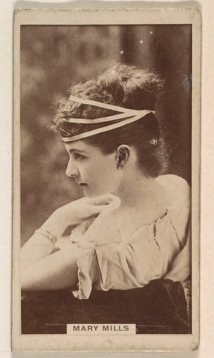 Mary Mills, from the Actresses series (N245) issued by Kinney Brothers to promote Sweet Caporal Cigarettes
