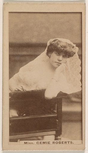 Miss Cemie Roberts, from the Actresses series (N245) issued by Kinney Brothers to promote Sweet Caporal Cigarettes