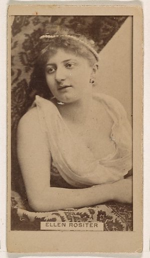 Ellen Rositer, from the Actresses series (N245) issued by Kinney Brothers to promote Sweet Caporal Cigarettes