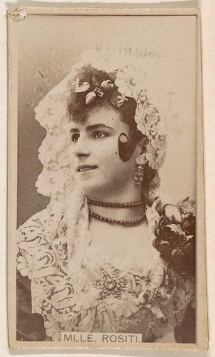 Mlle. Rositi, from the Actresses series (N245) issued by Kinney Brothers to promote Sweet Caporal Cigarettes