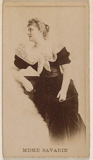 Mdme. Savarin, from the Actresses series (N245) issued by Kinney Brothers to promote Sweet Caporal Cigarettes