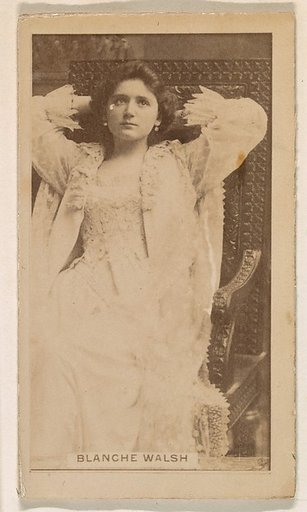 Blanche Walsh, from the Actresses series (N245) issued by Kinney Brothers to promote Sweet Caporal Cigarettes