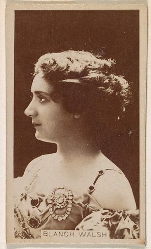 Blanch Walsh, from the Actresses series (N245) issued by Kinney Brothers to promote Sweet Caporal Cigarettes