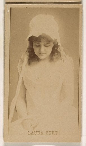 Laura Burt, from the Actresses series (N245) issued by Kinney Brothers to promote Sweet Caporal Cigarettes