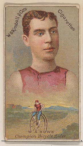 W.A. Rowe, Champion Bicycle Rider, from the Champions of Games and Sports series (N184, Type 1) issued by W.S. Kimball & Co.