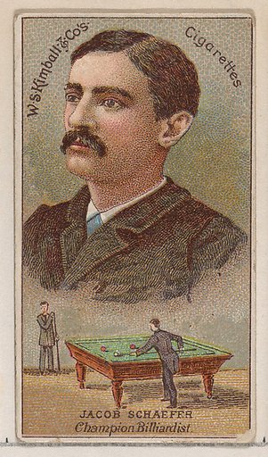 Jacob Schaefer, Champion Billiardist, from the Champions of Games and Sports series (N184, Type 1) issued by W.S. Kimball & Co.
