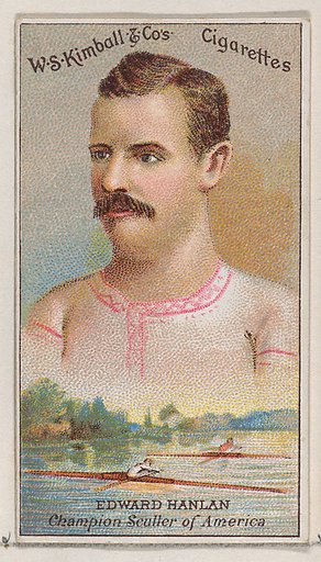 Edward Hanlan, Champion Sculler of America, from the Champions of Games and Sports series (N184, Type 1) issued by W.S. Kimball & Co.