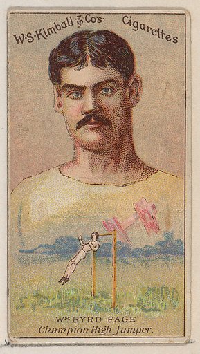William Byrd Page, Champion High Jumper, from the Champions of Games and Sports series (N184, Type 1) issued by W.S. Kimball & Co.